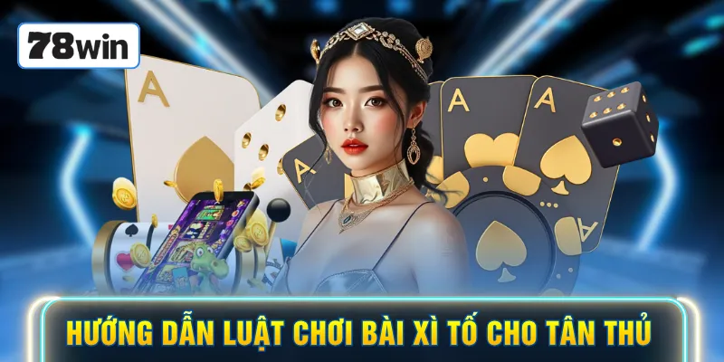 Hướng dẫn luật chơi bài xì tố cho tân thủ